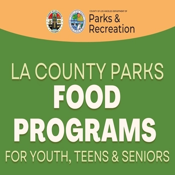 LA County Parks Food Programs for Yout, Teens and Seniors