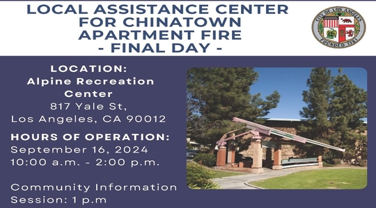 Park photo and LA City seal. TEXT: LOCAL ASSISTANCE CENTER / Final Day - Alpine Recreation Center, 187 Yale, LA 90012 / September 16, 10 am to 2 pm. / Community Info