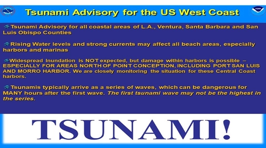 Tsunami Advisory for US West Coast / Advisory for all coastal areas of southern California. A tsunami advisory is now in effect for the LA County coastline. Please monitor local news reports and social media.