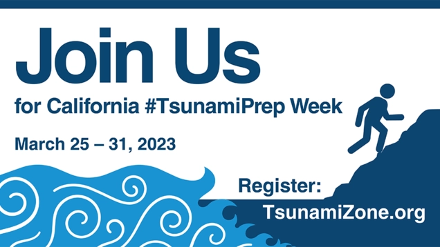 Image of a Tsunami wave with a human figure climbing a hill to get away. Text states: JOIN US FOR CALIFORNIA #TsunamiPrep Week, March 25-31, 2023
