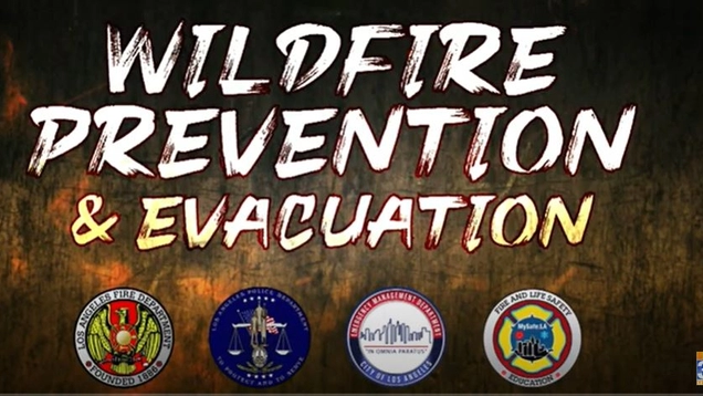 TEXT: WILDFIRE PREVENTION AND EVACUATION / Images of the seals of the LA City Fire, Police, Emergency Management and MySafeLA organizations against a woodgrain backdrop.