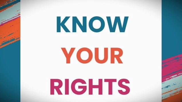 Against a multi-colored diagonally striped background, the words: Know Your Rights