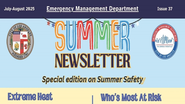 Logo of EMD and LA City seal; a hanging letter-banner spells out "SUMMER" / July-August 2025 City of LA Emergency Management Department Newsletter, Issue 37 / Special edition on Summer Safety / Extreme Heat / Who's Most at Risk
