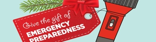 A holiday gift label around a red-and green flashlight and a sprig or fir tree. TEXT: Give the gift of emergency preparedness.