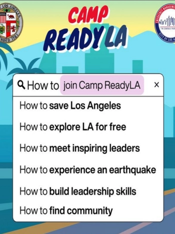 A aiulated search engine screen opened in front of a palm-tree decorated LA skyline includes some of the benefits ReadyLA campers could expect from attending the event earlier this month, including: How to save LA, meet inspiring leaders, experience and earthquake, and build leadership skills.