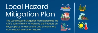 Local Hazard Mitigation Plan Graphic with description text "The Local Hazard Mitigation Plan represents the City's commitment to reducing the impacts on life, property, infrastructure, and environment from natural and other hazards."